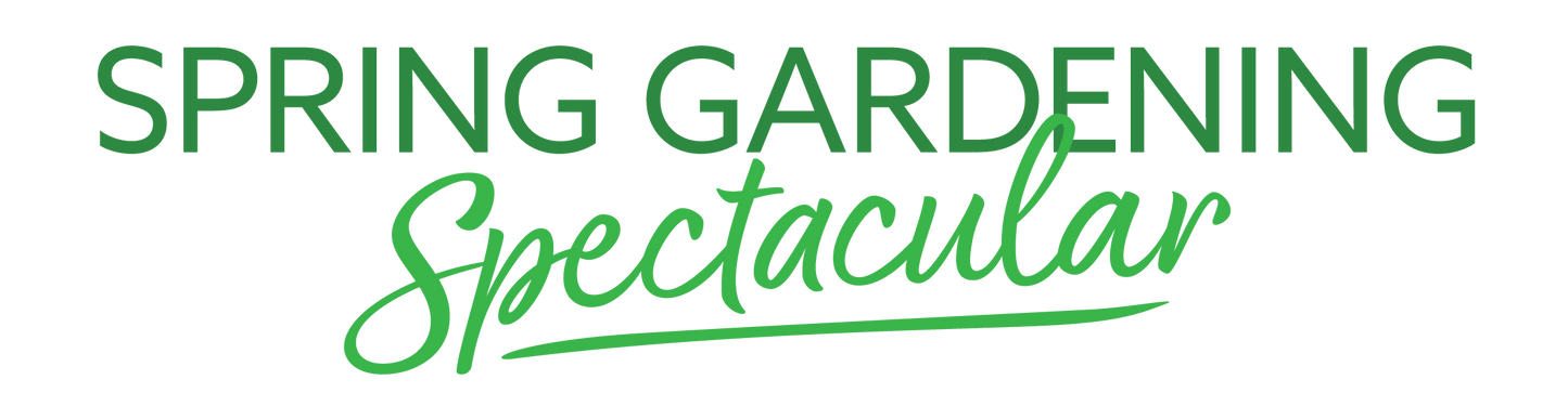 Spring Gardening Spectacular